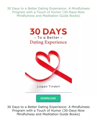 Kindle✔(online❤PDF) 30 Days to a Better Dating Experience: A Mindfulness Program with a Touch of Humor (30-Day