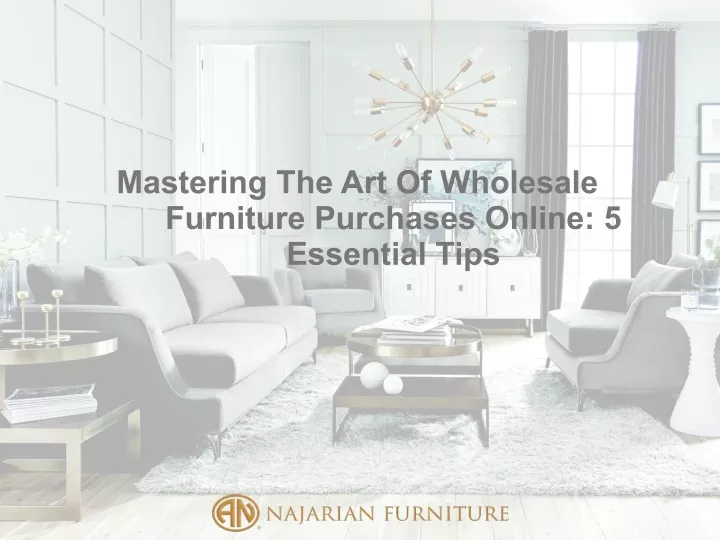 mastering the art of wholesale furniture