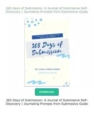 [PDF]❤READ⚡ 365 Days of Submission: A Journal of Submissive Self-Discovery | Journaling Prompts from Submissiv