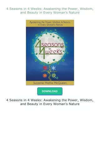 [READ]⚡PDF✔ 4 Seasons in 4 Weeks: Awakening the Power, Wisdom, and Beauty in Every Woman's Nature