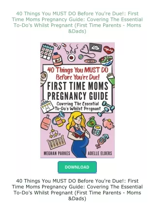 download⚡[EBOOK]❤ 40 Things You MUST DO Before You're Due!: First Time Moms Pregnancy Guide: Covering The Esse