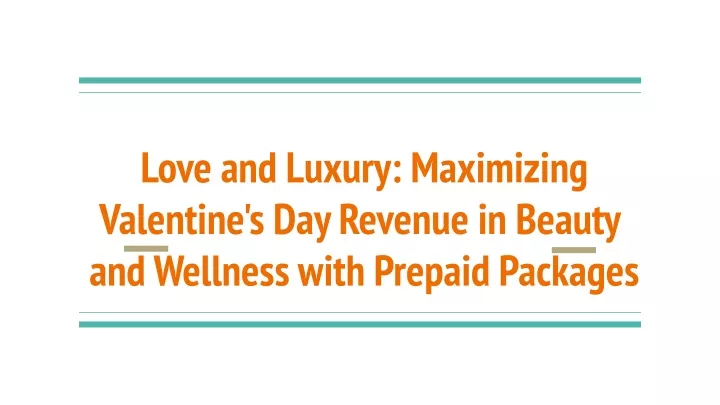 love and luxury maximizing valentine