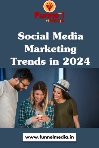 Social Media Marketing Trends in 2024