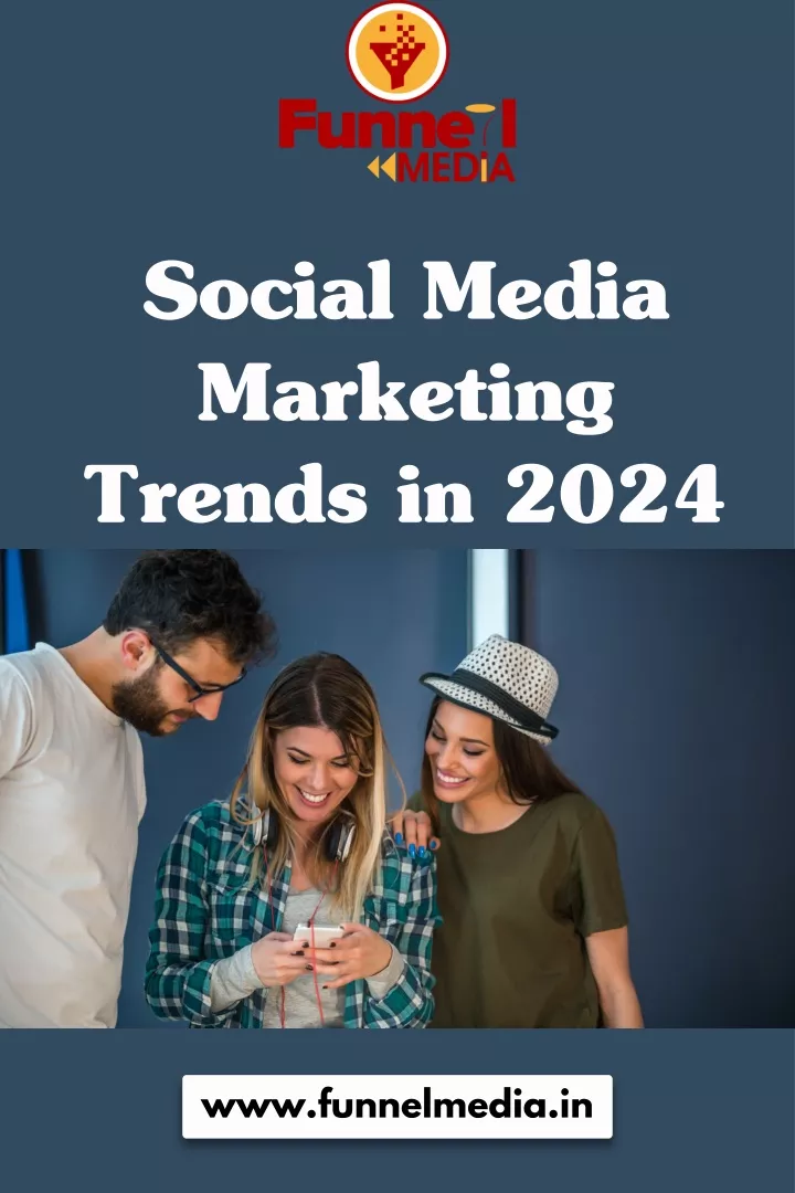 social media marketing trends in 2024