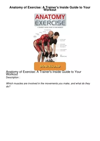 get⚡[PDF]❤ Anatomy of Exercise: A Trainer's Inside Guide to Your Workout