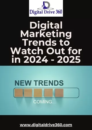 Digital Marketing Trends to Watch Out for in 2024 - 2025
