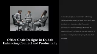 Office Chair Designs in Dubai: Enhancing Comfort and Productivity