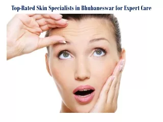 Top-Rated Skin Specialists in Bhubaneswar for Expert Care