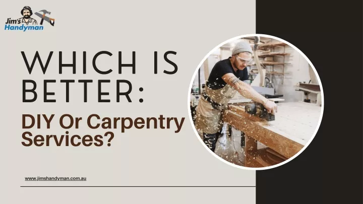 which is better diy or carpentry services