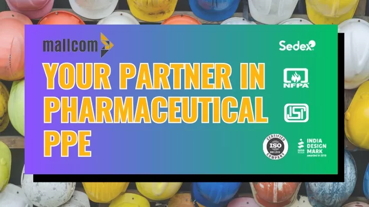 your partner in pharmaceutical ppe ppe