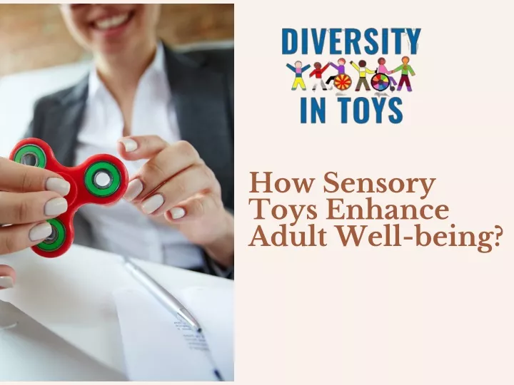 how sensory toys enhance adult well being