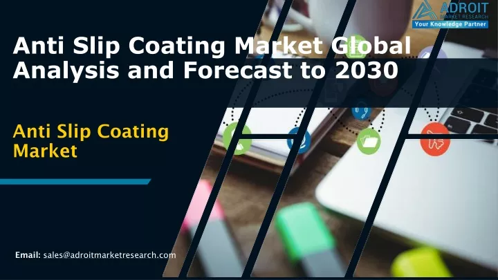 anti slip coating market global analysis and forecast to 2030