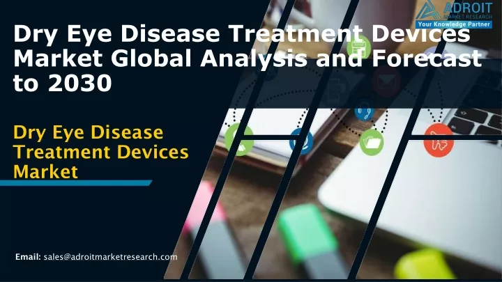 dry eye disease treatment devices market global analysis and forecast to 2030