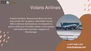 Your Voyage, Your Way: Volaris Airlines Booking |FlyoGarage Call  1-877-658-1183