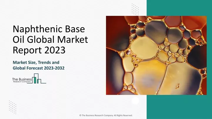 naphthenic base oil global market report 2023