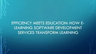 Revolutionizing Education: Exploring E-Learning Software Development Services