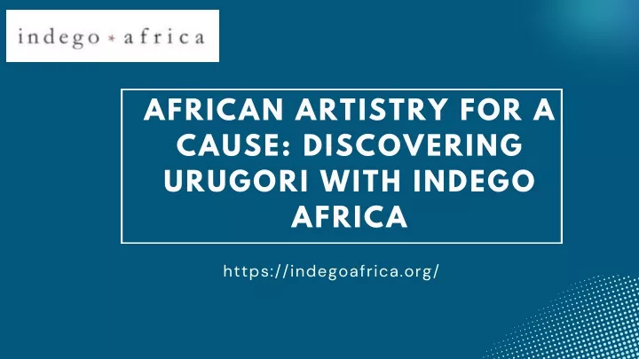 african artistry for a cause discovering urugori