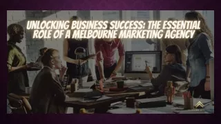 Unlocking Business Success The Essential Role Of A Melbourne Marketing Agency