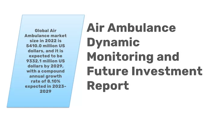 air ambulance dynamic monitoring and future investment report