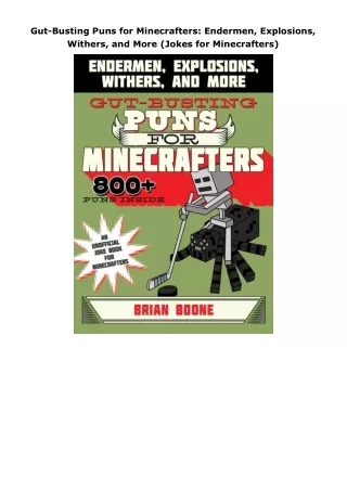 Download⚡️(PDF)❤️ Gut-Busting Puns for Minecrafters: Endermen, Explosions, Withers, and More (Jokes for Minecrafter