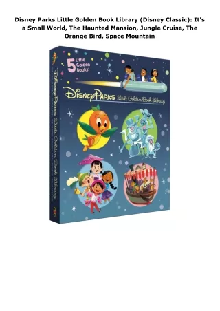 Pdf⚡️(read✔️online) Disney Parks Little Golden Book Library (Disney Classic): It's a Small World, The Haunted Mansi