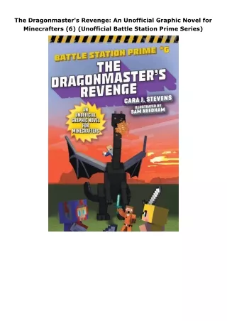 download❤pdf The Dragonmaster's Revenge: An Unofficial Graphic Novel for Minecrafters (6) (Unofficial Battle Statio