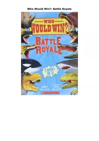 [PDF READ ONLINE]  Who Would Win?: Battle Royale | Five of the most popular books in the Who Would Win? series together