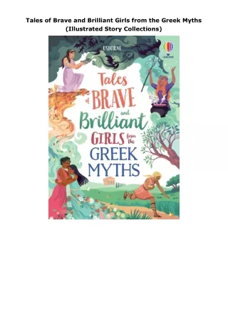 ❤pdf Tales of Brave and Brilliant Girls from the Greek Myths (Illustrated Story Collections)