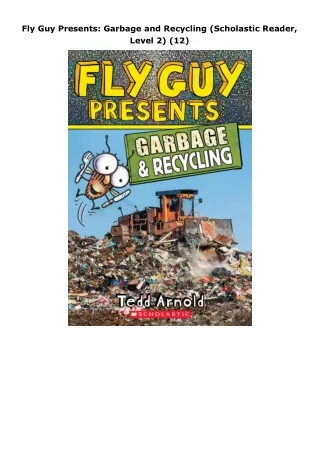 [PDF]❤️DOWNLOAD⚡️ Fly Guy Presents: Garbage and Recycling (Scholastic Reader, Level 2) (12)
