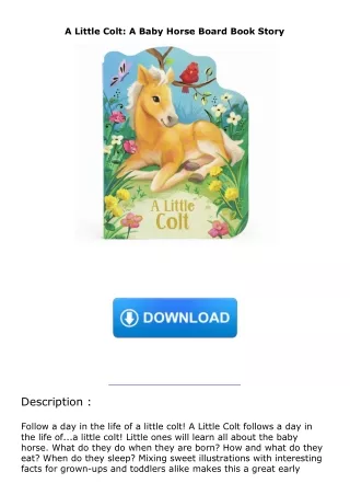 book❤read A Little Colt: A Baby Horse Board Book Story