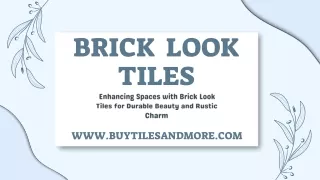 Brick Look Tiles for your home