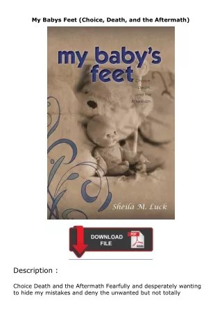 ✔️READ ❤️Online My Babys Feet (Choice, Death, and the Aftermath)