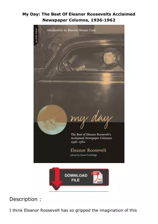 book❤[READ]✔ My Day: The Best Of Eleanor Roosevelts Acclaimed Newspaper Columns, 1936-1962