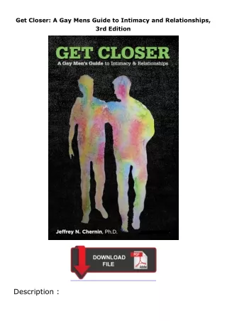 Ebook❤(download)⚡ Get Closer: A Gay Mens Guide to Intimacy and Relationships, 3rd Edition