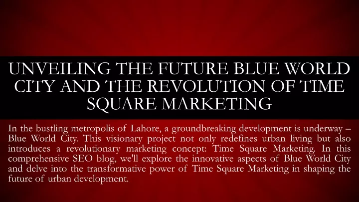 unveiling the future blue world city and the revolution of time square marketing