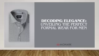 Decoding Elegance Unveiling The Perfect Formal Wear For Men