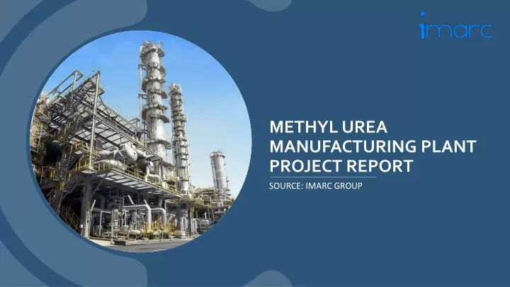 methyl urea manufacturing plant project report