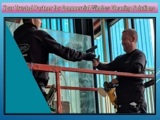 Your Trusted Partner for Commercial Window Cleaning Solutions