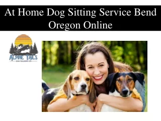 At Home Dog Sitting Service Bend Oregon Online