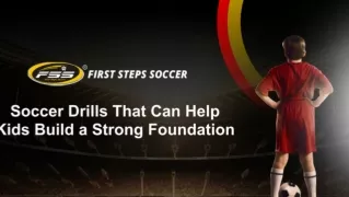 Soccer Drills That Can Help Kids Build a Strong Foundation