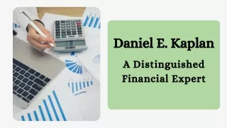 Daniel E. Kaplan -  A Distinguished Financial Expert