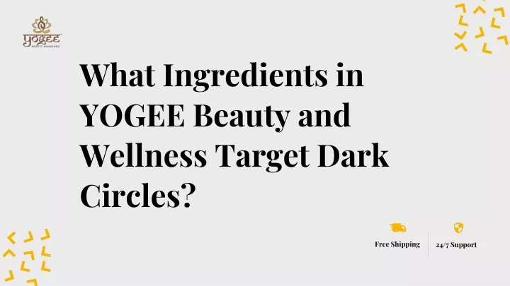 what ingredients in yogee beauty and wellness