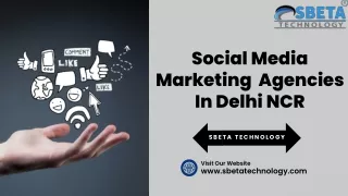 Find the Best Social Media Marketing Agencies in Delhi NCR