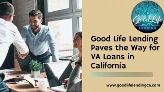Unlock Your Dream Home with Good Life Lending's VA Loan Expertise