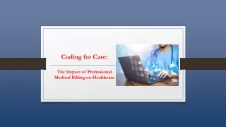 Coding for Care: The Impact of Professional Medical Billing on Healthcare