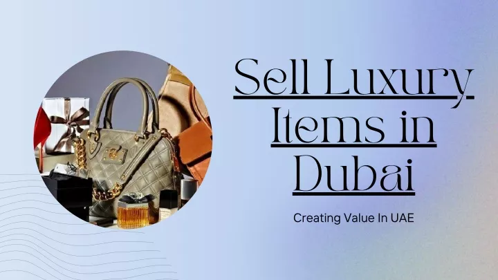 sell luxury items in dubai