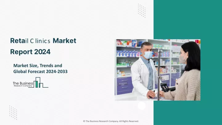 retail clinics market report 2024
