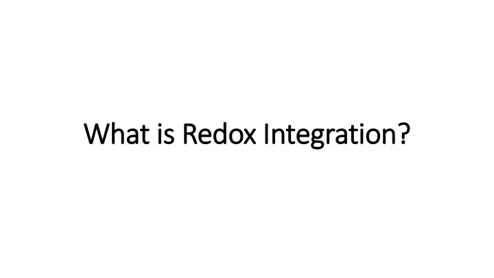 what is redox integration