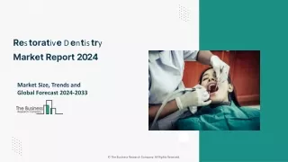 Restorative Dentistry Market Size, Share And Strategies - Forecast To 2033