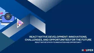 React Native Development: Innovations, Challenges, and Opportunities